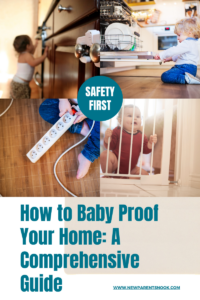 Read more about the article How to Baby Proof Your Home: A Comprehensive Guide