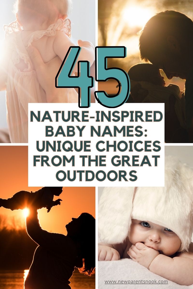 You are currently viewing “45 Nature-Inspired Baby Names: Unique Choices from the Great Outdoors”(2024)