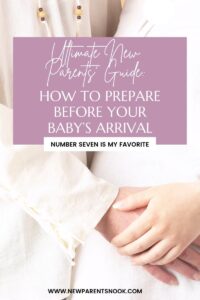 Read more about the article Ultimate New Parents’ Guide: How to Prepare Before your Baby’s Arrival