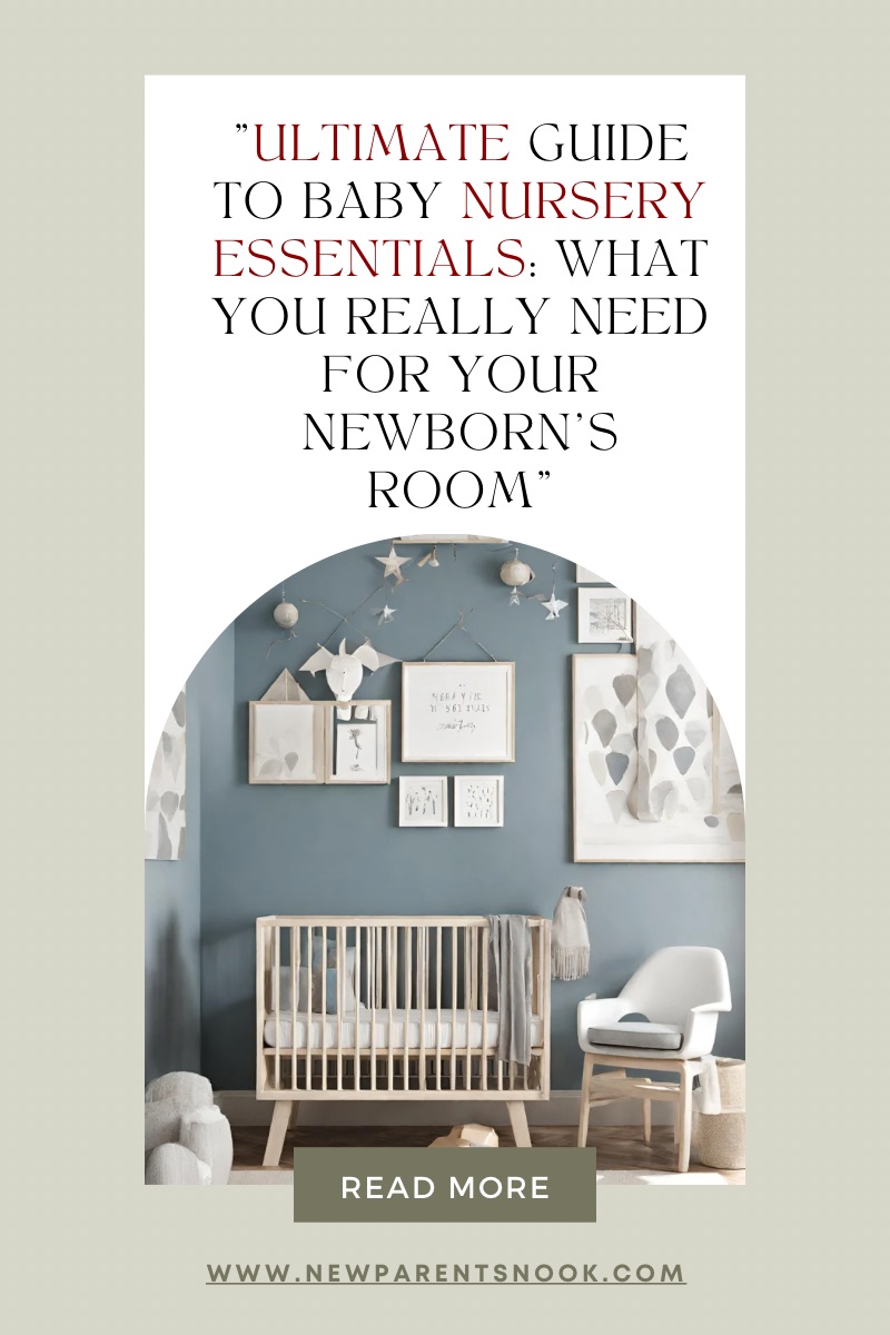 You are currently viewing “Guide to Baby Nursery Essentials: What You Really Need for Your Newborn’s Room”