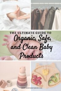 Read more about the article The Ultimate Guide to Organic, Safe, and Clean Baby Products