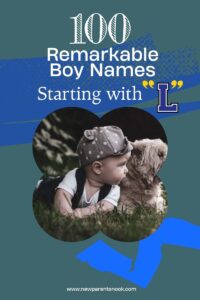 Read more about the article 100 Remarkable Boy Names Starting with “L” and Their Meanings (2024)